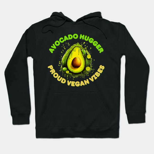 Avocado Hugger: Proud Vegan Vibes Avocado Vegan Hoodie by OscarVanHendrix